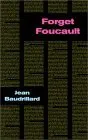 Forget Foucault (Semiotext