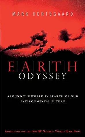 Earth Odyssey: Around the World in Search of Our Environmental Future