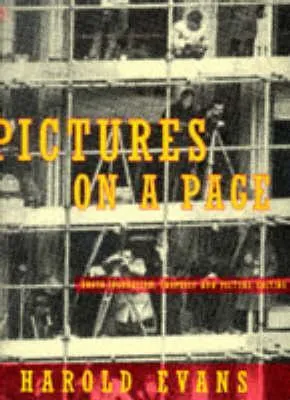 Pictures On A Page: Photojournalism,Graphics and Picture Editing