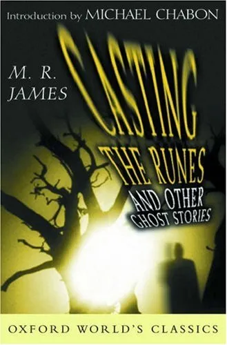 Casting the Runes and Other Ghost Stories (World's Classics)