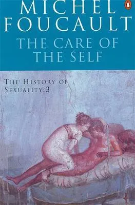 The History of Sexuality, Volume 3: The Care of the Self