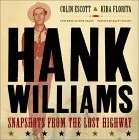 Hank Williams: Snapshots From The Lost Highway