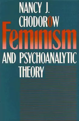 Feminism and Psychoanalytic Theory