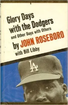 Glory Days with the Dodgers, and Other Days with Others