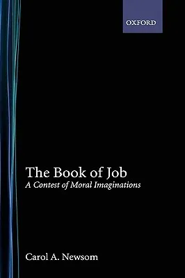 The Book of Job: A Contest of Moral Imaginations