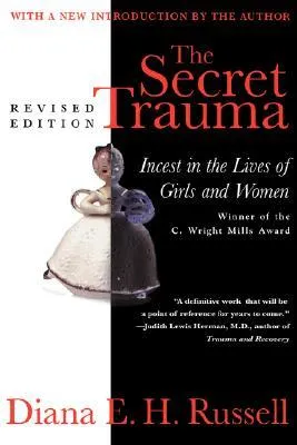 The Secret Trauma: Incest In The Lives Of Girls And Women