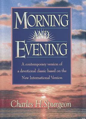 Morning and Evening: New International Version