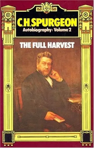 C. H. Spurgeon Autobiography, Volume 2