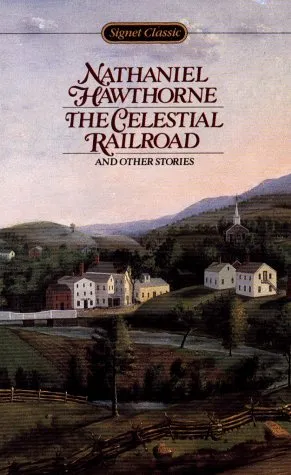 The Celestial Railroad and Other Stories