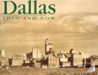 Dallas Then and Now