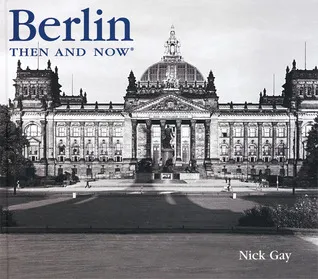 Berlin Then and Now