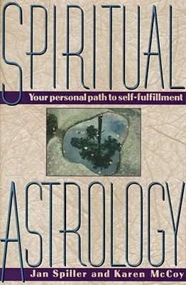 Spiritual Astrology: Your Personal Path to Self-Fulfillment