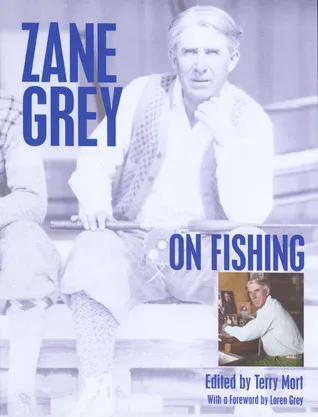 Zane Grey on Fishing