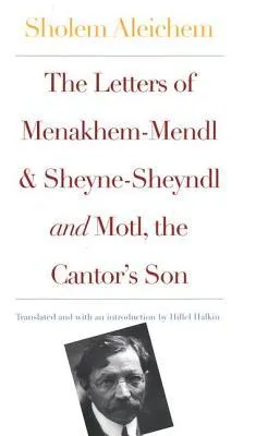 The Letters of Menakhem-Mendl and Sheyne-Sheyndl and Motl, the Cantor