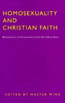 Homosexuality and Christian Faith: Questions of Conscience for the Churches