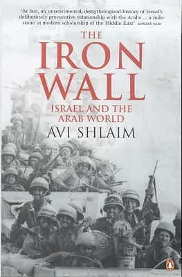 The Iron Wall: Israel and the Arab World