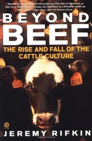 Beyond Beef: The Rise and Fall of the Cattle Culture