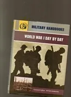 World War I Day by Day (Military Handbooks)