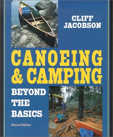 Canoeing & Camping Beyond the Basics