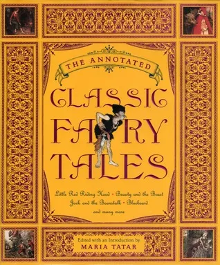 The Annotated Classic Fairy Tales