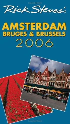 Rick Steves' Amsterdam, Bruges & Brussels 2006 (Rick Steves' City and Regional Guides)