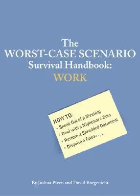 The Worst-Case Scenario Survival Handbook: Work