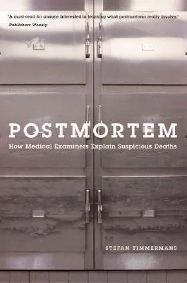 Postmortem: How Medical Examiners Explain Suspicious Deaths