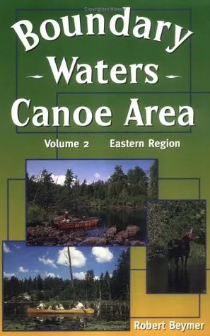 Boundary Waters Canoe Area: The Eastern Region