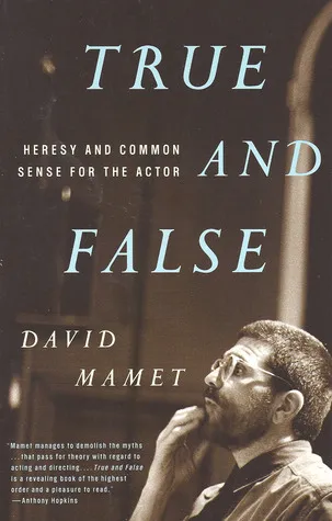 True and False: Heresy and Common Sense for the Actor