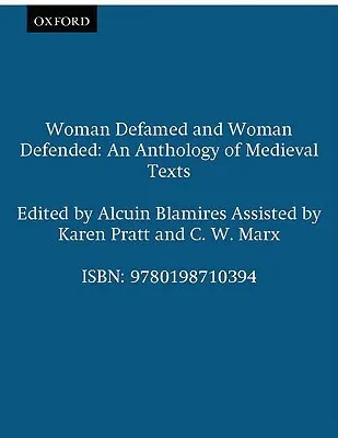 Woman Defamed and Woman Defended: An Anthology of Medieval Texts