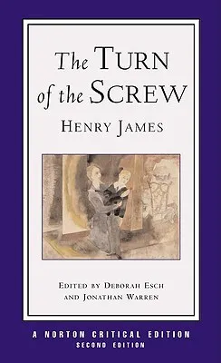 The Turn of the Screw (Norton Critical Edition)