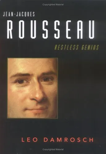 Jean-Jacques Rousseau: Restless Genius