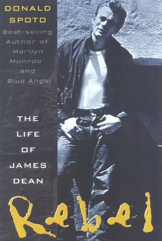 Rebel: The Life and Legend of James Dean