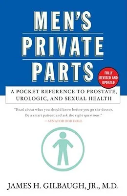 Men's Private Parts: A Pocket Reference to Prostrate, Urologic, and Sexual Health