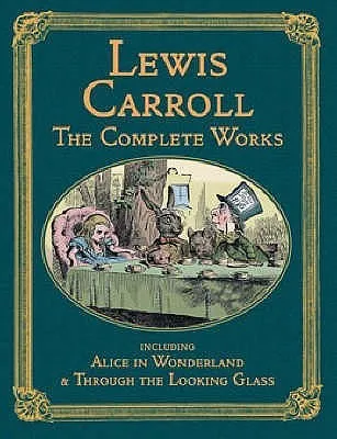 The Complete Lewis Carroll (Collector's Library Editions)