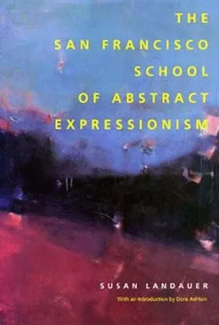 The San Francisco School of Abstract Expressionism