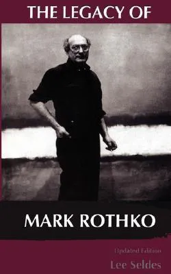 The Legacy of Mark Rothko