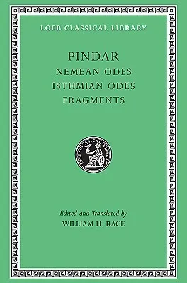 Nemean Odes. Isthmian Odes. Fragments