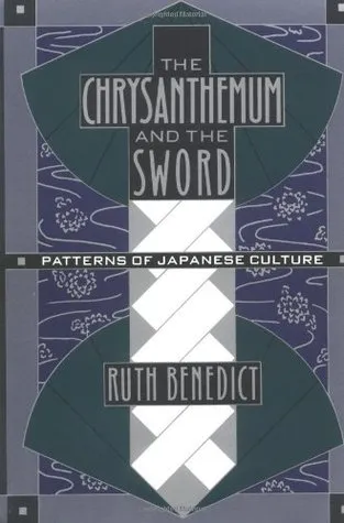 The Chrysanthemum and the Sword: Patterns of Japanese Culture