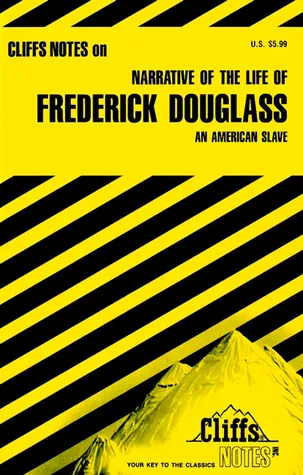 CliffsNotes on Douglass' Narrative of the Life of Frederick Douglass