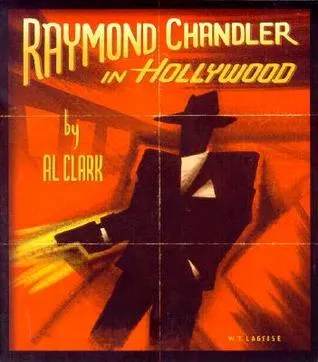 Raymond Chandler in Hollywood