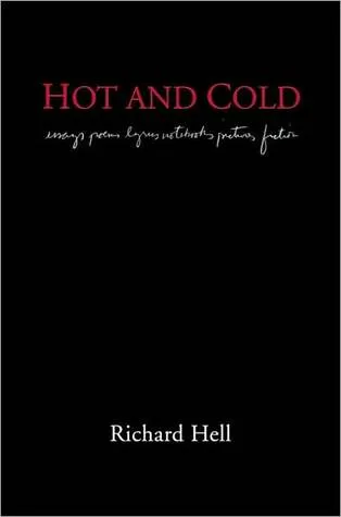 Hot and Cold: essays poems lyrics notebooks pictures fiction