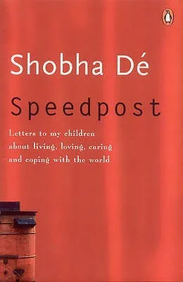 Speedpost: Letters to My Children about Living, Loving, Caring and Coping with the World