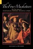 The Four Musketeers: The True Story of D'Artagnan, Porthos, Aramis  Athos