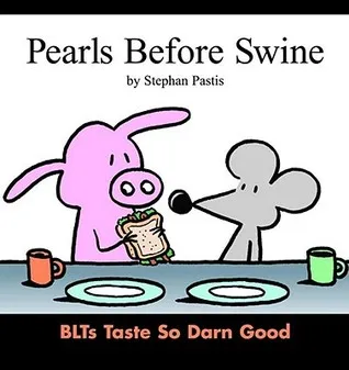 Pearls Before Swine: BLTs Taste So Darn Good