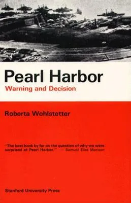 Pearl Harbor: Warning and Decision