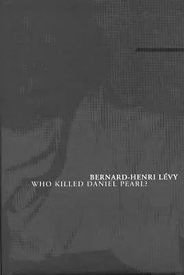 Who Killed Daniel Pearl?