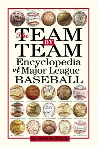 The Team-By-Team Encyclopedia of Major League Baseball