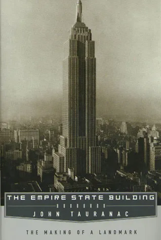 Empire State Building: The Making of a Landmark