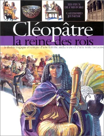 Cléopâtre, la reine des rois